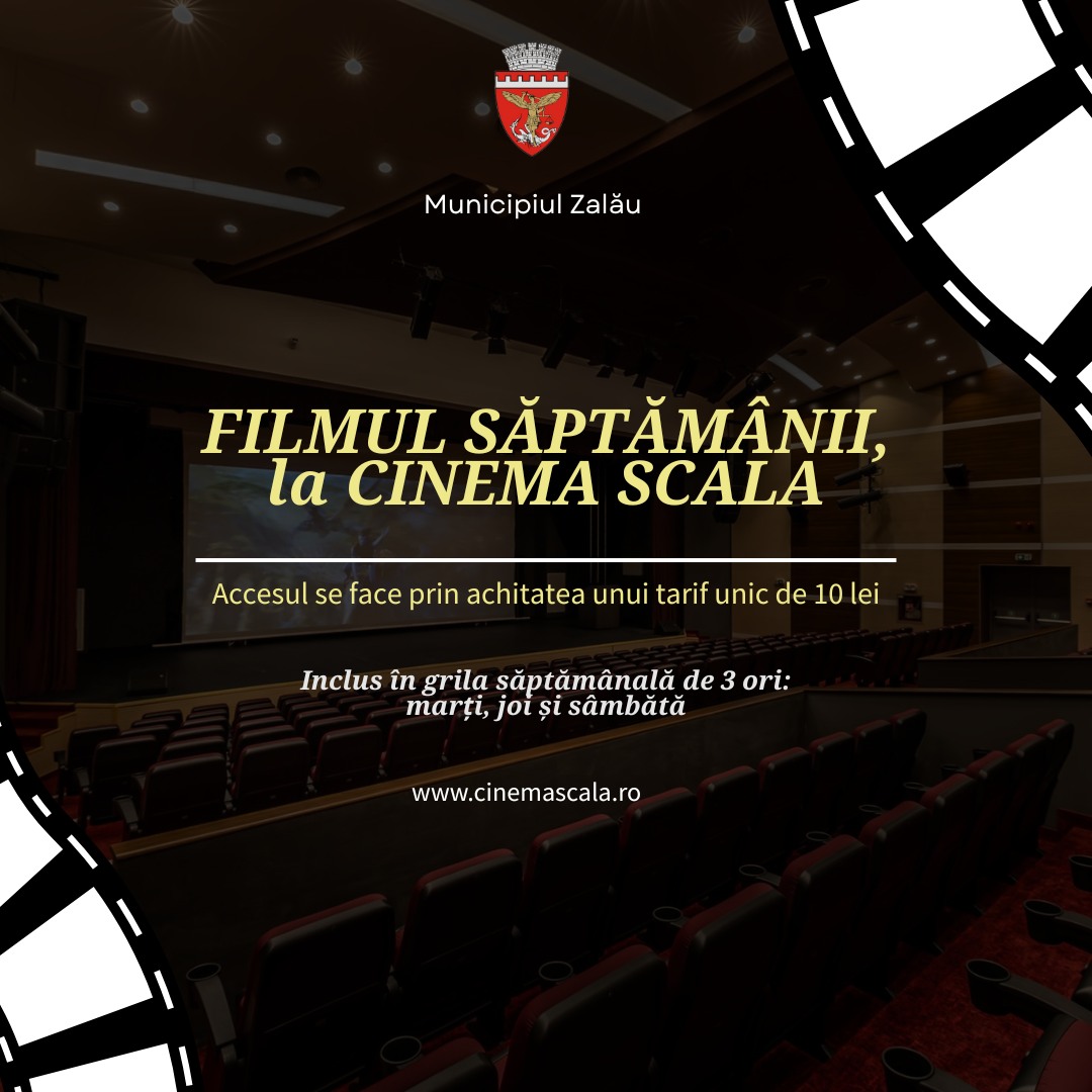 Zalău: Filmul săptămânii, la Cinema Scala!